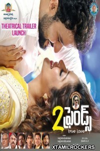 2 Friends (2018) Telugu Movie